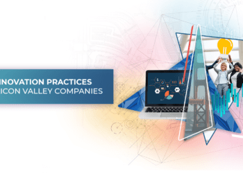 The 5 Innovation Practices of Top Silicon Valley Companies