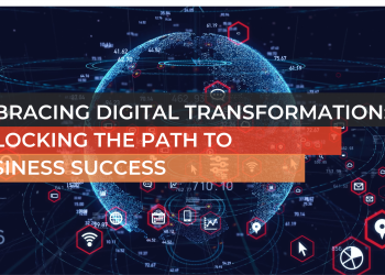 Embracing Digital Transformation: Unlocking the Path to Business Success