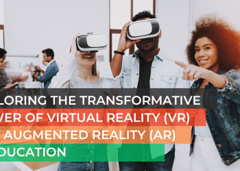 Exploring the Transformative Power of Virtual Reality (VR) and Augmented Reality (AR) in Education