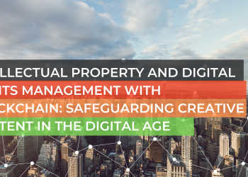 Intellectual Property and Digital Rights Management with Blockchain: Safeguarding Creative Content in the Digital Age