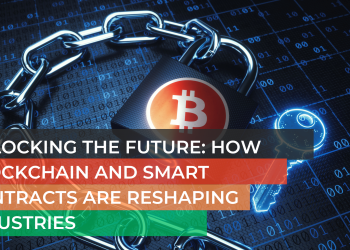 Unlocking the Future: How Blockchain and Smart Contracts are Reshaping Industries