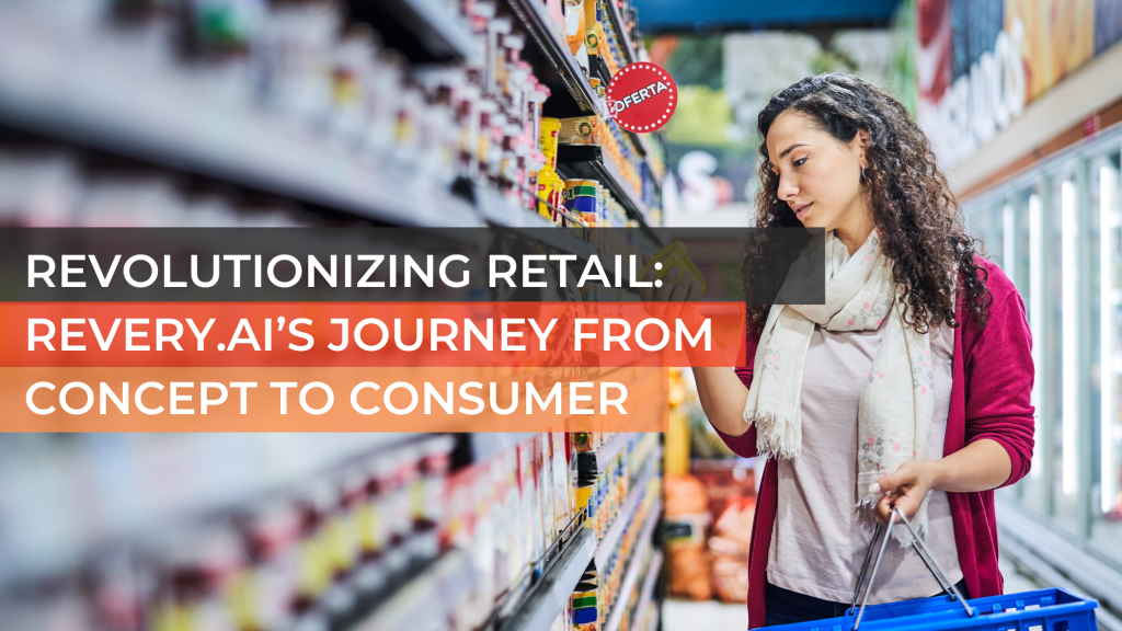 Revolutionizing Retail: Revery.AI’s Journey from Concept to Consumer