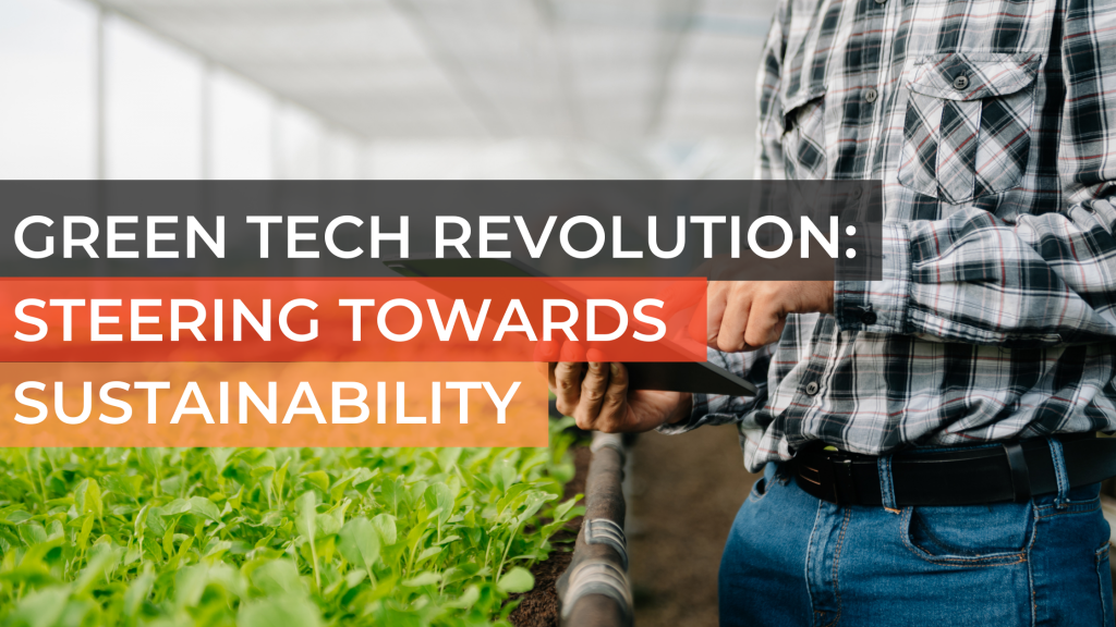 Green Tech Revolution: Steering Towards Sustainability