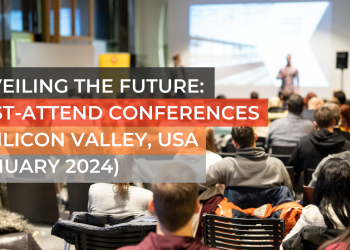 Unveiling the Future: Must-Attend Conferences in Silicon Valley, USA (January 2024)