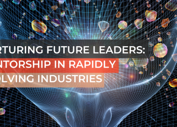 Gain insights into mentorship and development strategies tailored for rapidly evolving industries.