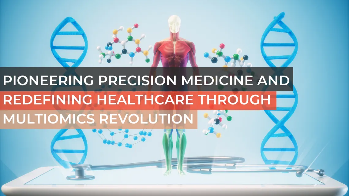 Pioneering Precision Medicine and Redefining Healthcare Through ...