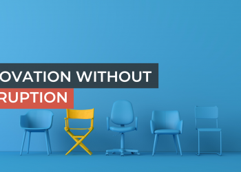 Innovation Without Disruption